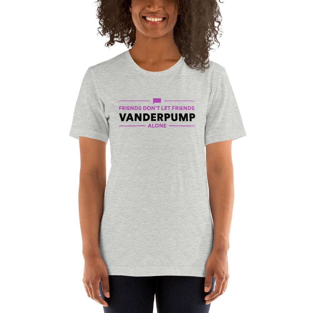 Friends Don't Let Friends Vanderpump Alone T-Shirt