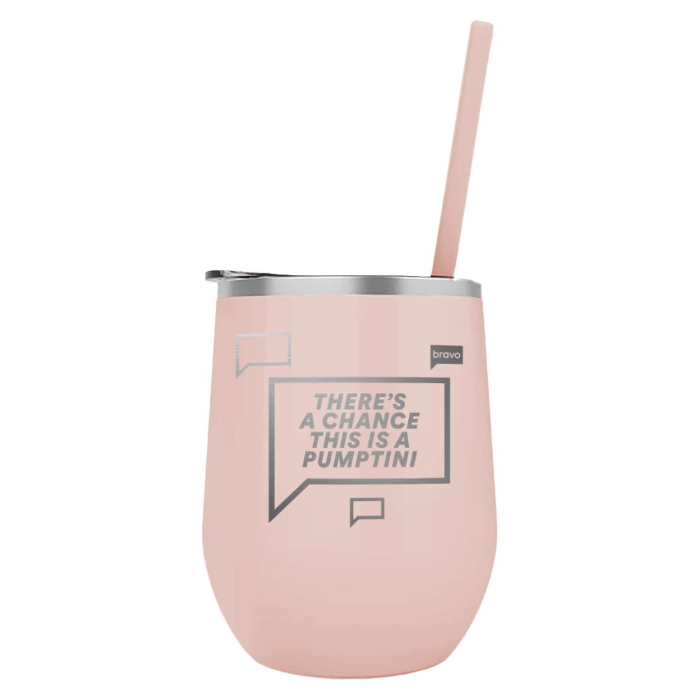 There's A Chance This Is A PUMPtini Wine Tumbler