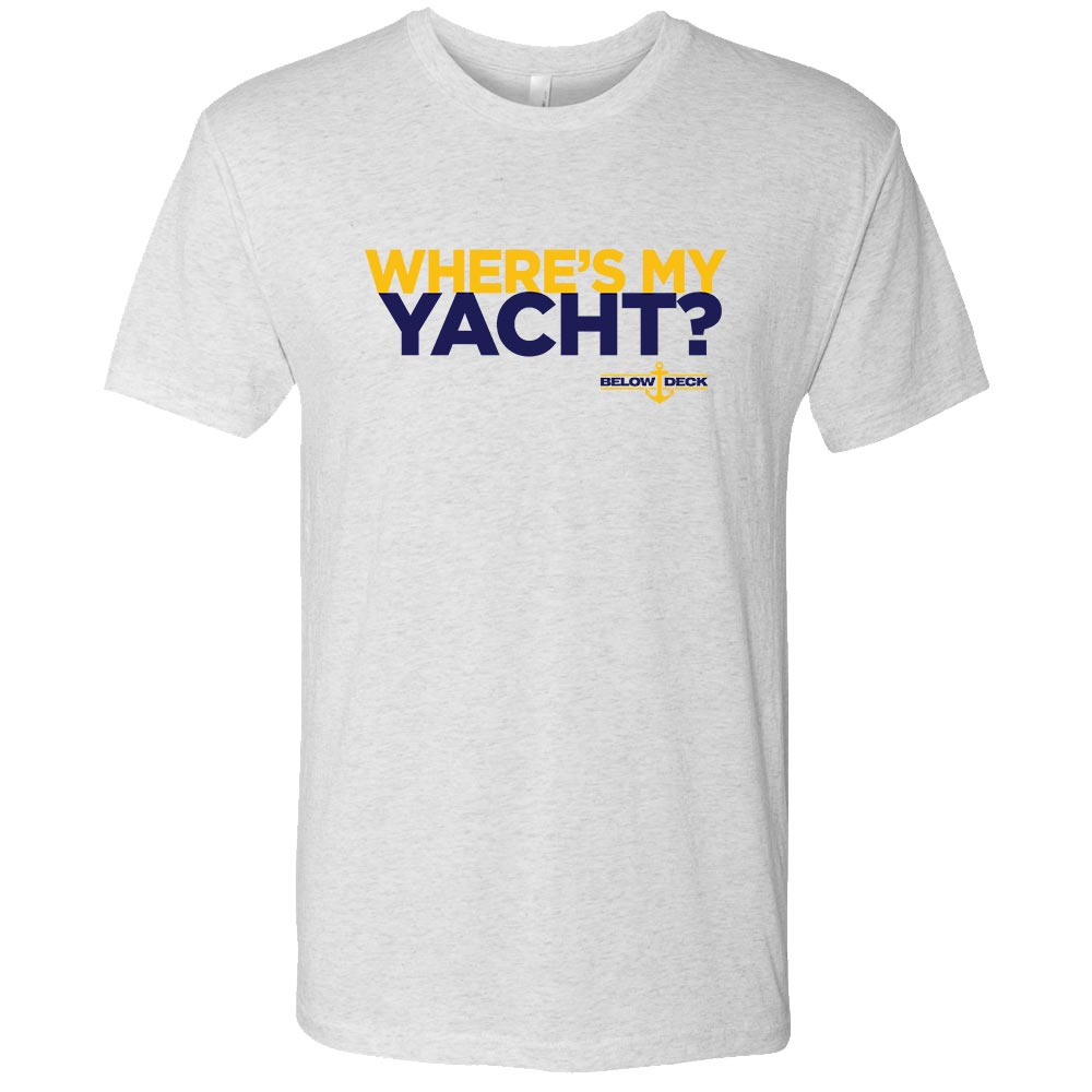 Below Deck Where's My Yacht? Men's Tri-Blend T-Shirt