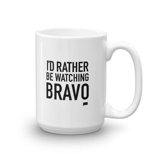 Rather Be Watching Bravo White Mug