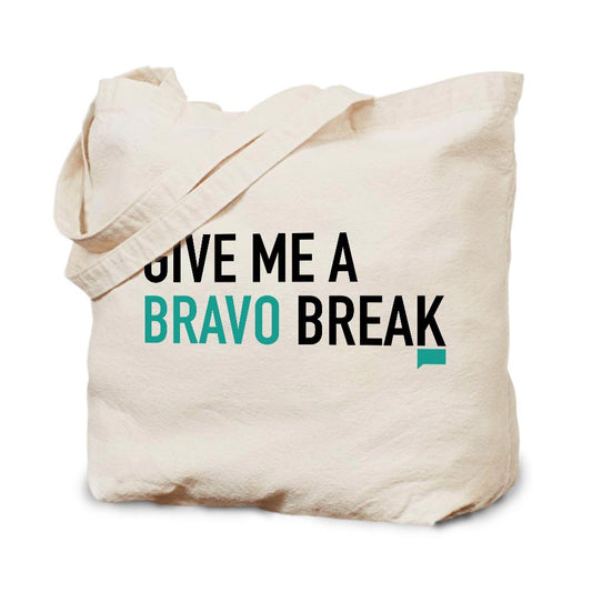 Give Me a Bravo Break Canvas Tote Bag
