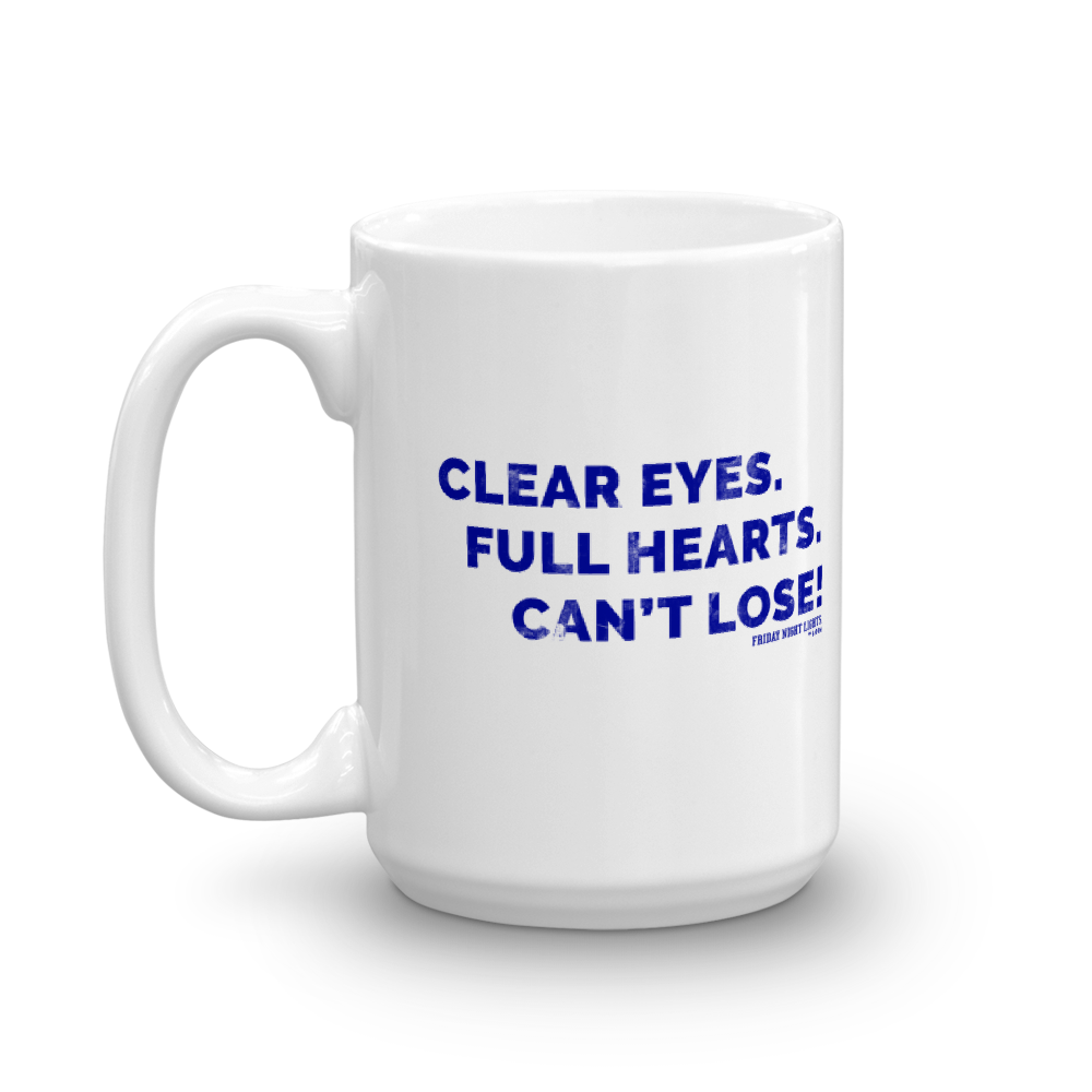 Friday Night Lights Clear Eyes White Mug