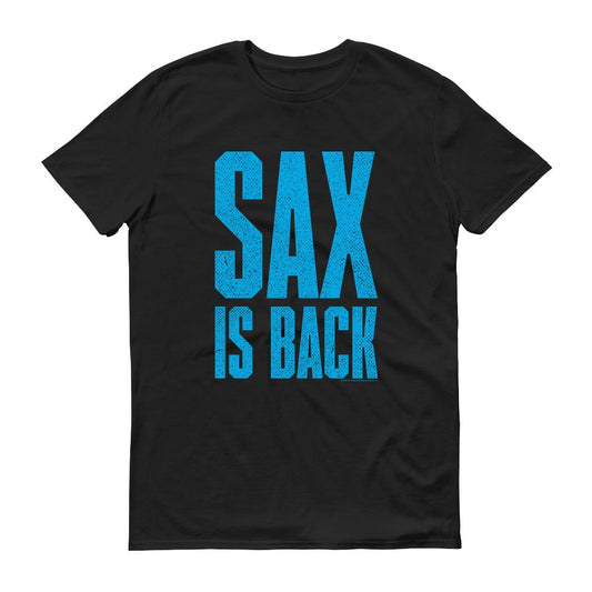 Happy! Sax is Back Men's Short Sleeve T-Shirt