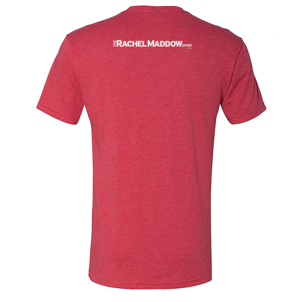 The Rachel Maddow Show Never Stop Asking Men's Tri-Blend T-Shirt