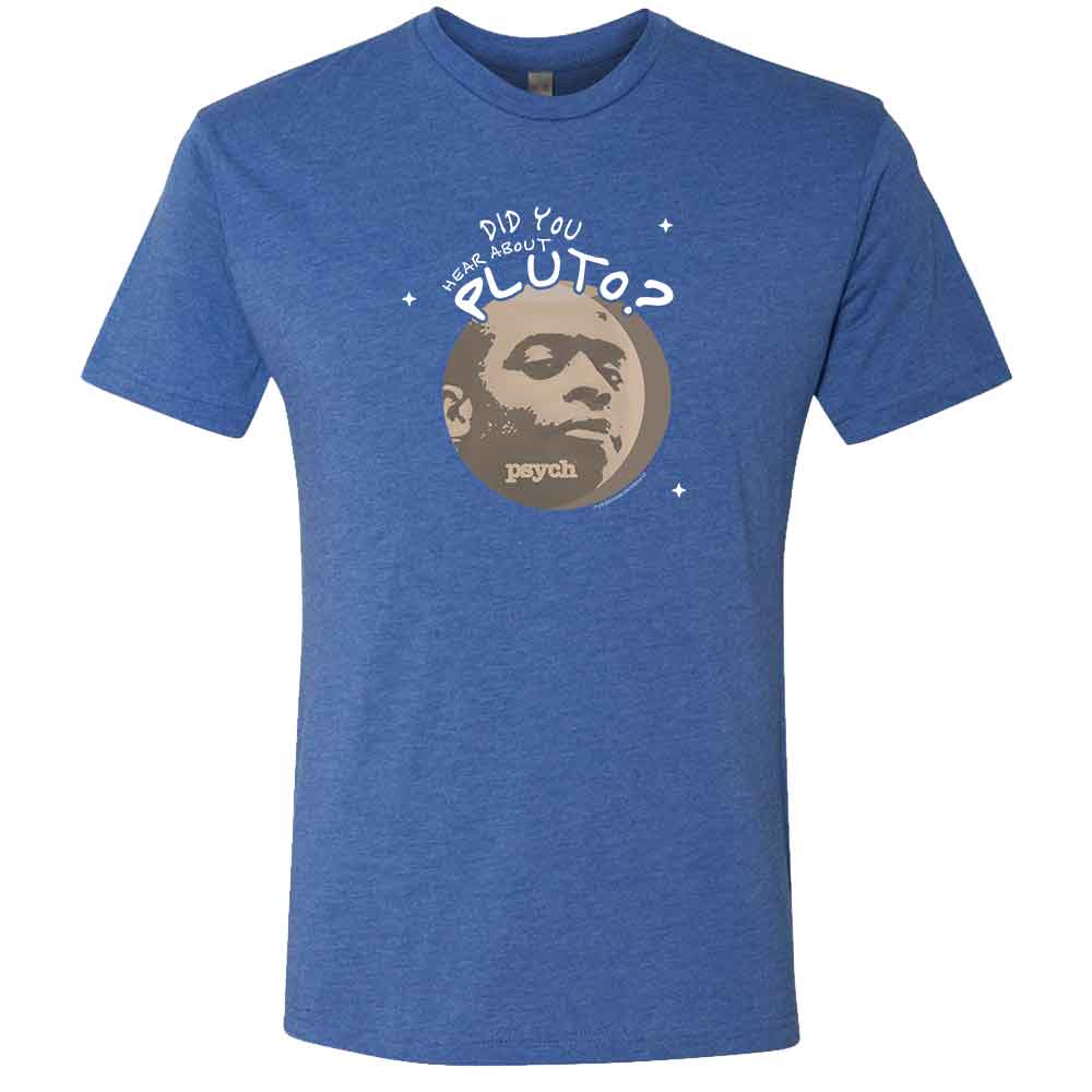 Psych Did You Hear About Pluto Men s Tri Blend Short Sleeve T Shirt