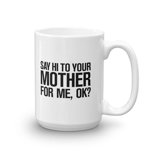 Saturday Night Live Hi Mother White Mug