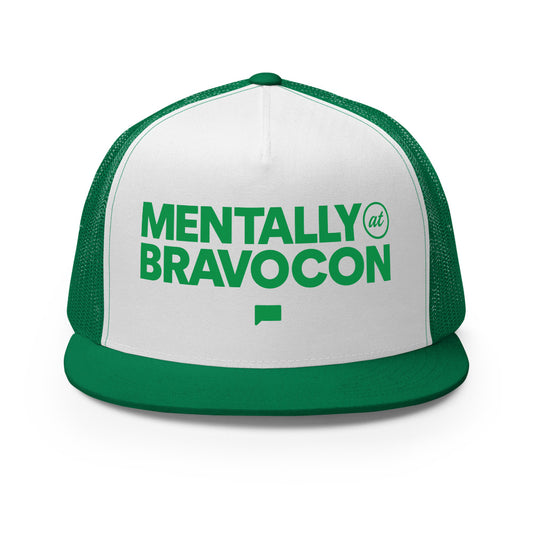 BravoCon '25 Mentally At Bravocon Trucker Hat Kelly/ White/ Kelly