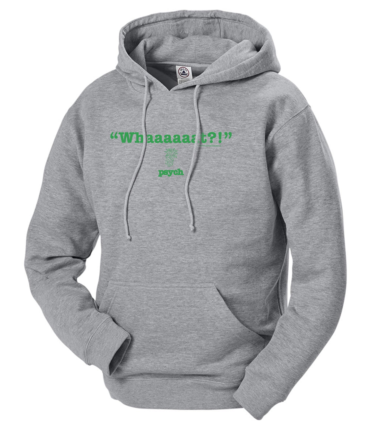 Psych Whaaaaaat?!  Fleece Hoodie