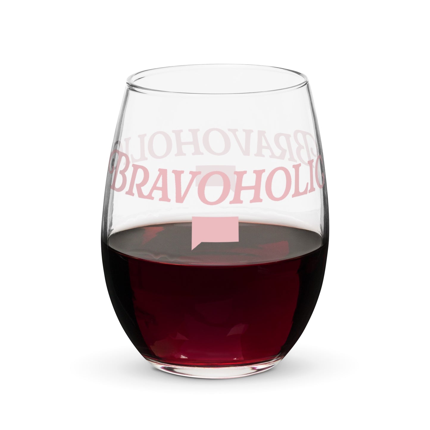 Bravoholic Stemless Wine Glass