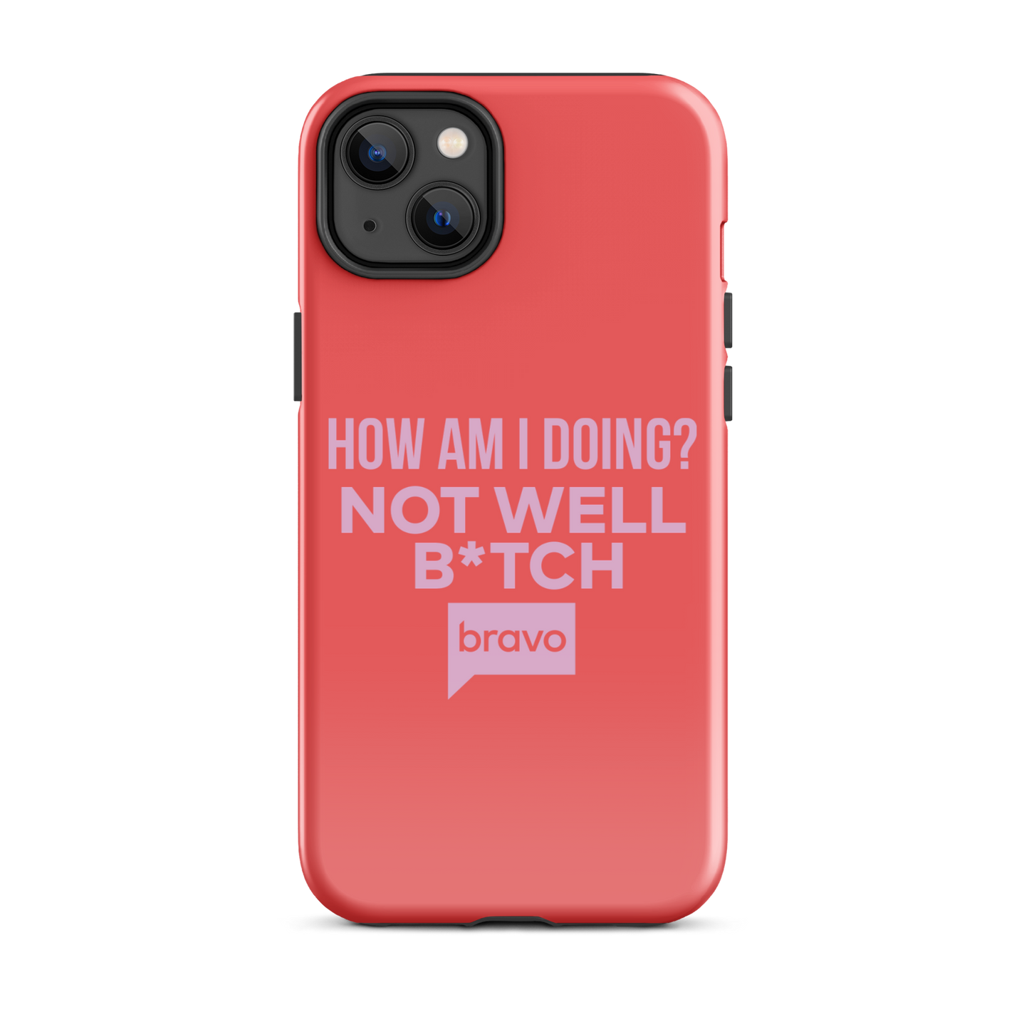 Bravo Gear Not Well B*tch Tough Phone Case - iPhone