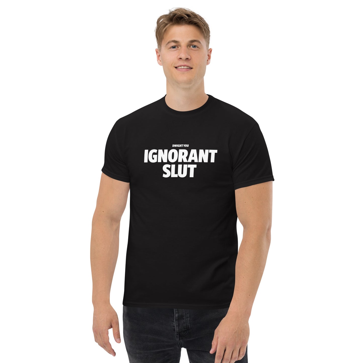 The Office Dwight You Ignorant Slut Unisex T-Shirt