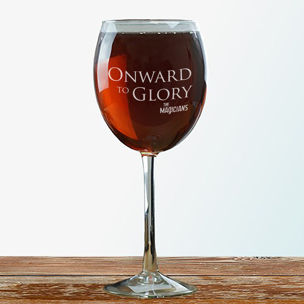 The Magicians Onward to Glory Laser Engraved Wine Glass