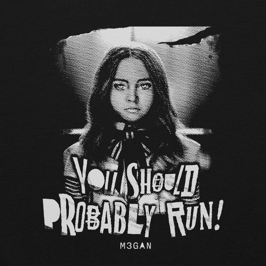 M3GAN You Should Probably Run Unisex Hoodie