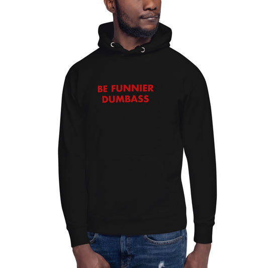 Saturday Night Live Be Funnier Dumbass Hoodie