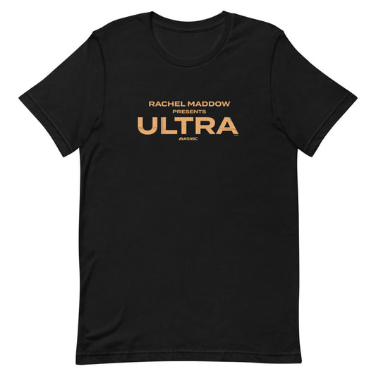 Rachel Maddow Presents Ultra T-Shirt