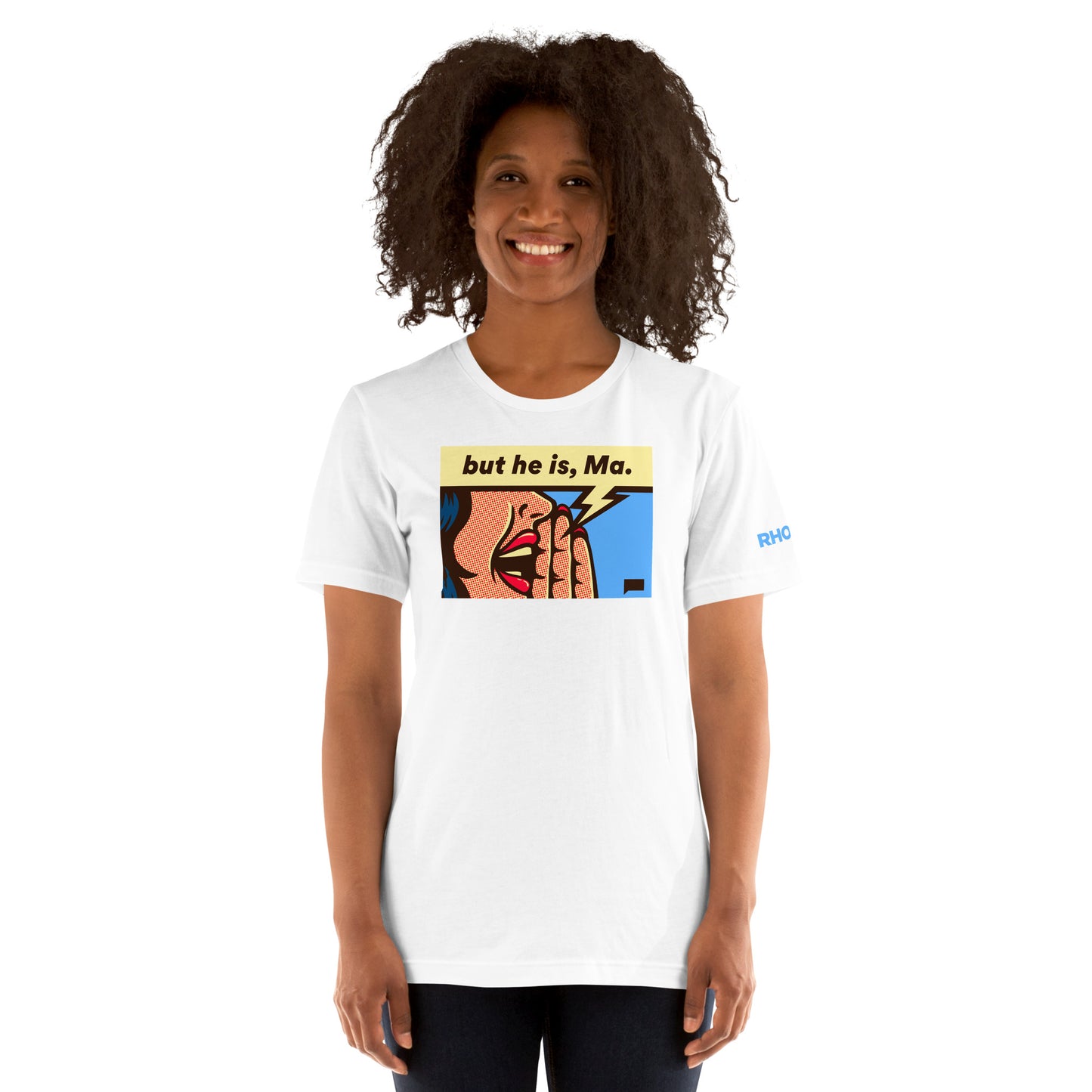 The Real Housewives of Rhode Island but he is, Ma T-Shirt