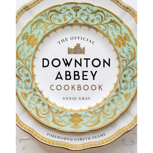 The Official Downton Abbey Cookbook