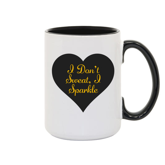 Unbreakable Kimmy Schmidt I Don't Sweat  I Sparkle White and Black Mug