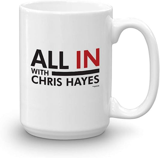 All In with Chris Hayes 15 oz Ceramic Mug - Official Coffee Mug