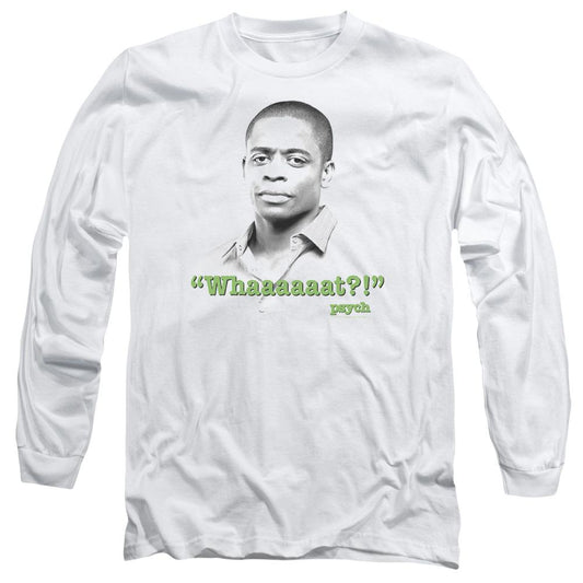 Psych Whaaaaaat?! Long Sleeve T-Shirt