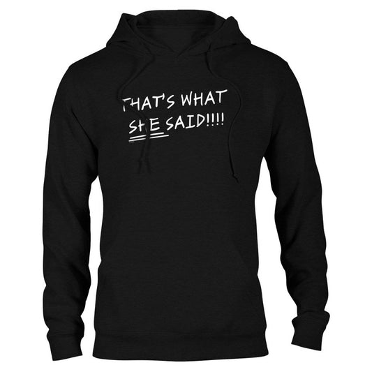 The Office That's What She Said Quote Hoodie
