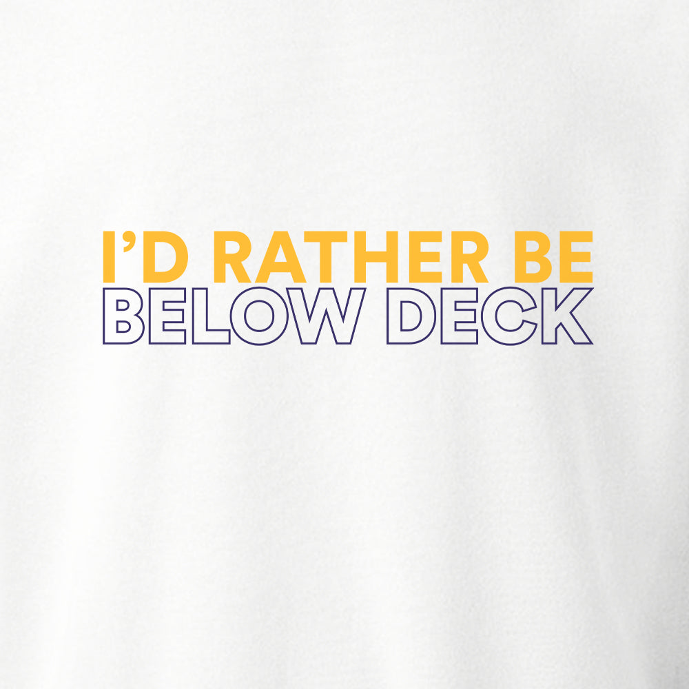 Below Deck I'd Rather Be Below Deck Fleece Crewneck Sweatshirt