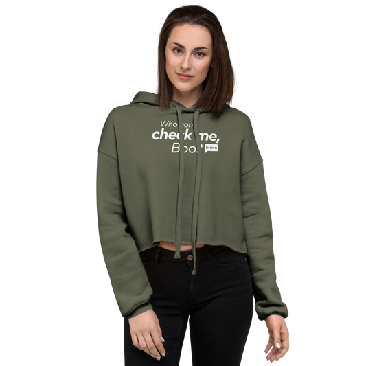 Bravo Gear Who Gon' Check Me, Boo? Women's Fleece Crop Hoodie