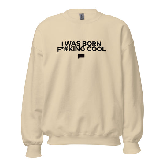 Vanderpump Rules I Was Born Cool Crewneck