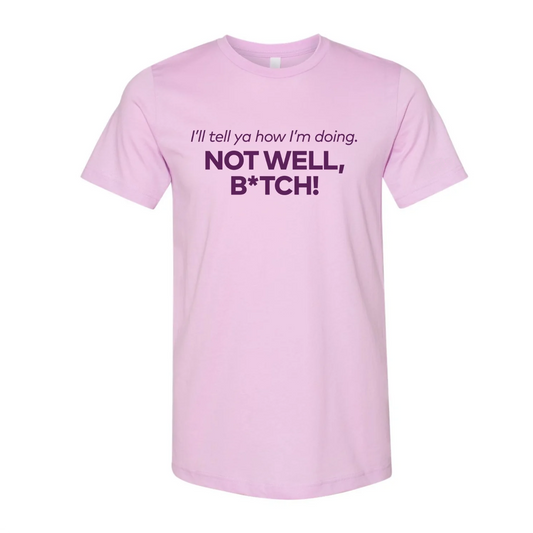 Bravo Not Well, B*tch Short Sleeve Unisex Jersey Tee