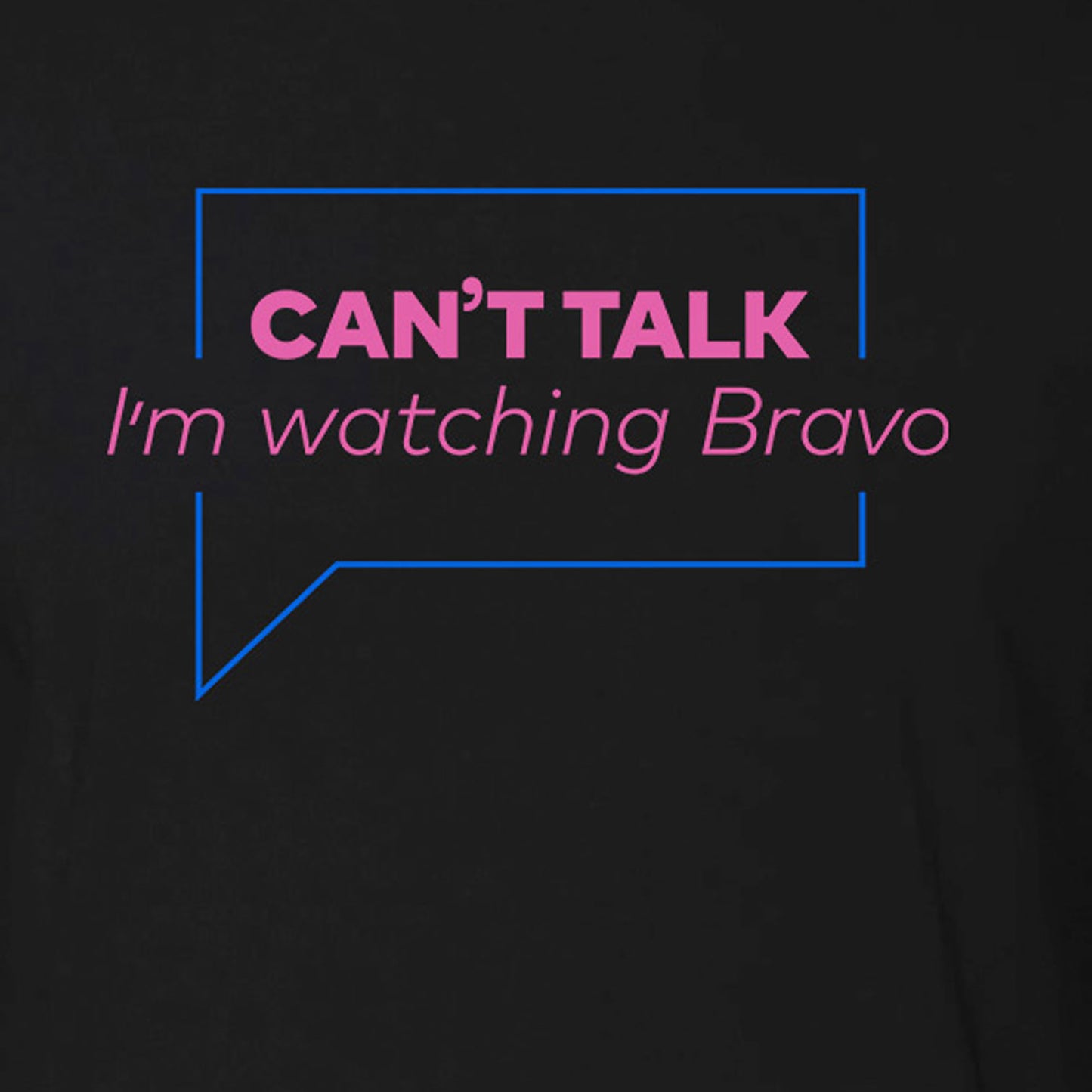 Bravo Can't Talk Adult Short Sleeve T-Shirt