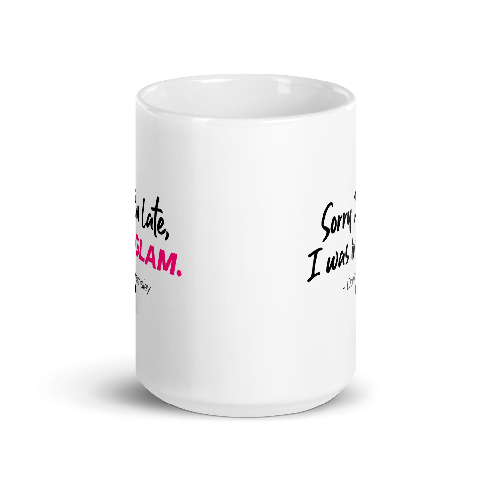 Bravo Gear Sorry I'm Late Dorit Kemsley White Mug