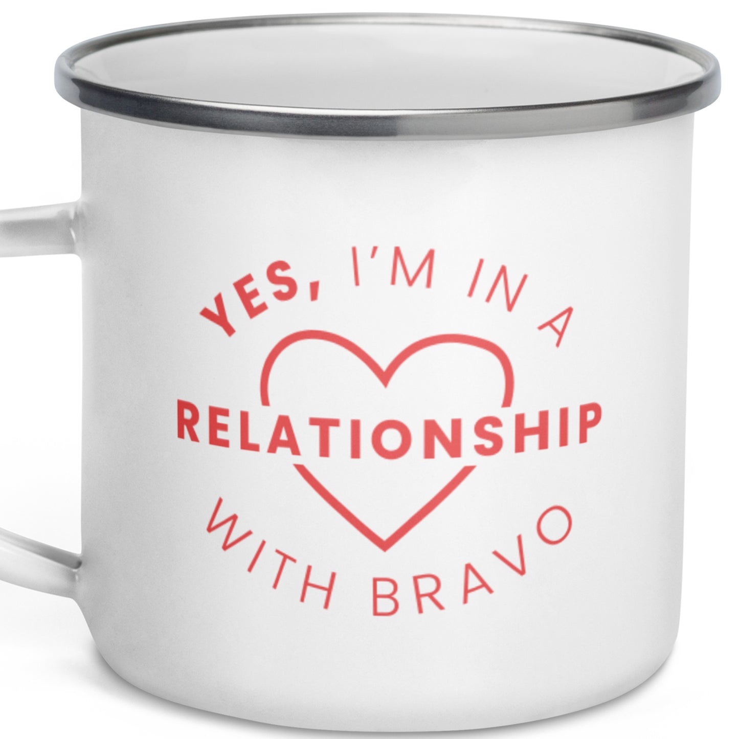 In a Relationship with Bravo Enamel Mug