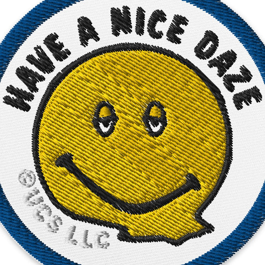 Dazed and Confused Have a Nice Daze Embroidered Patch