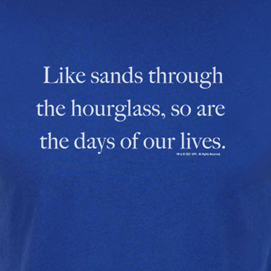 Days of Our Lives Quote Adult Short Sleeve T-Shirt