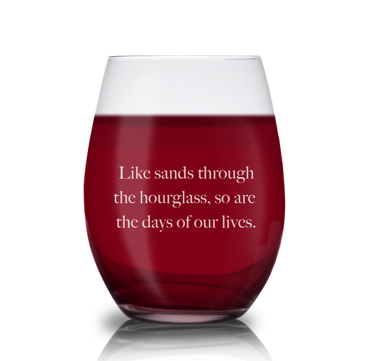 Days of Our Lives Quote Laser Engraved Stemless Wine Glass