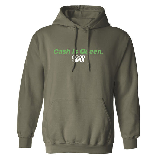 Good Girls Cash Is Queen Fleece Hooded Sweatshirt