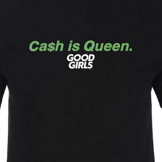 Good Girls Cash Is Queen Adult Short Sleeve T-Shirt