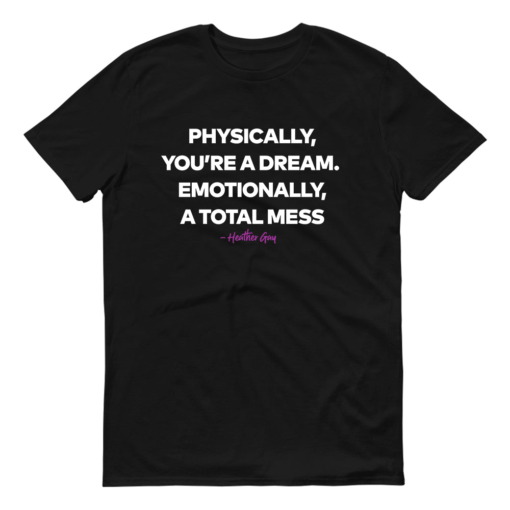 The Real Housewives of Salt Lake City Physically You Are a Dream Adult Short Sleeve T-Shirt