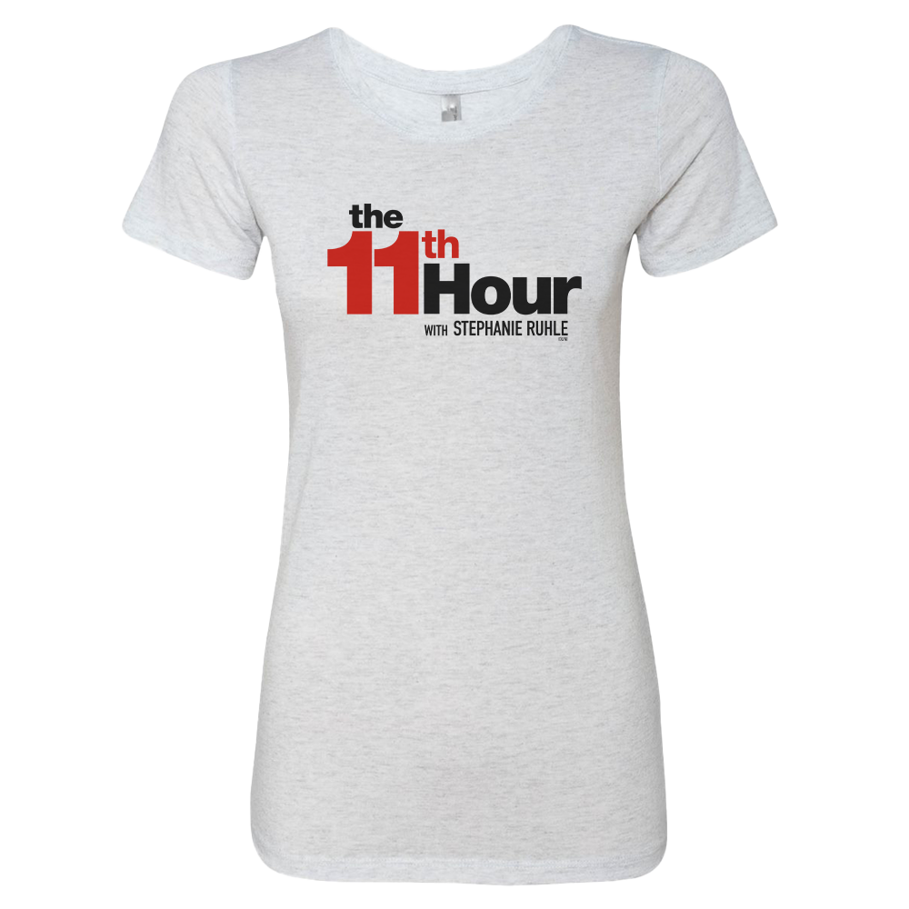 The 11th Hour with Stephanie Ruhle White  Women's Tri-Blend T-Shirt