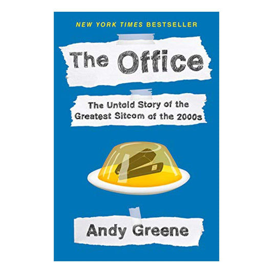 The Office : The Untold Story of the Greatest Sitcom of the 2000s: An Oral History