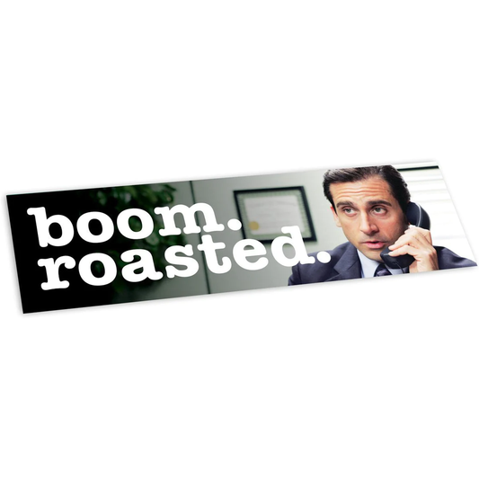 The Office Boom. Roasted. Bumper Sticker