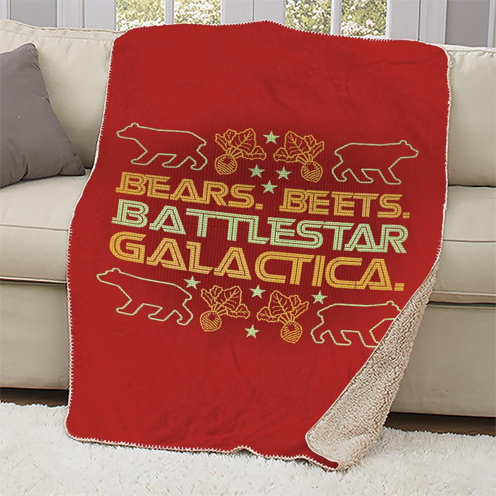 The Office Bears. Beets. Battlestar Galactica. Sherpa Blanket