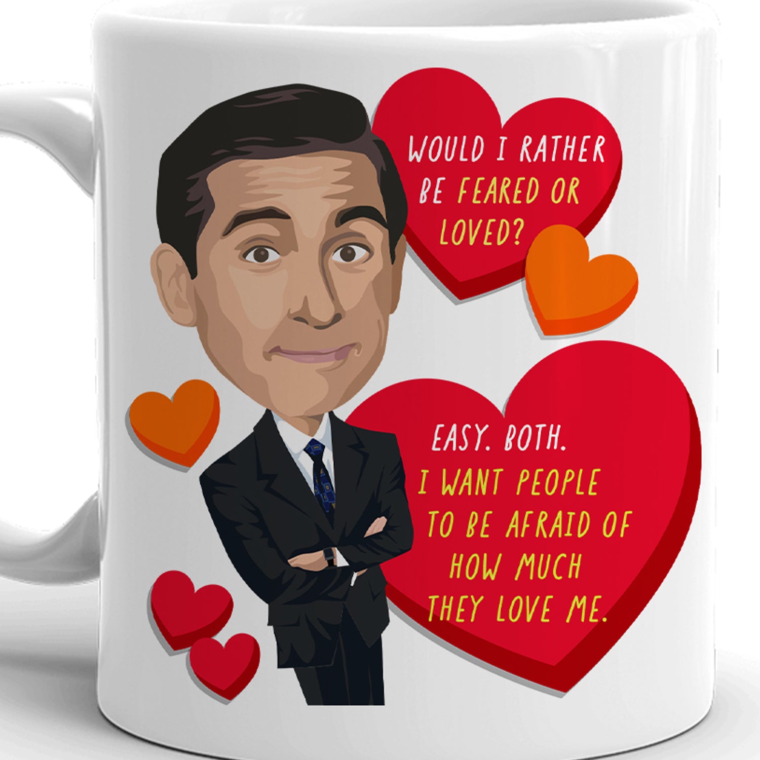 The Office Would I Rather be Feared or Loved White Mug