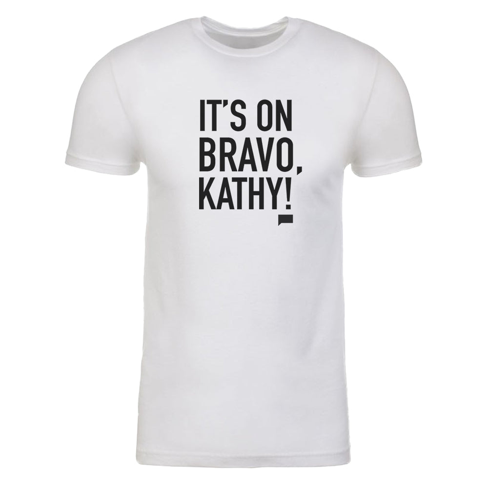 The Real Housewives of Beverly Hills It's On Bravo, Kathy! Adult Short Sleeve T-Shirt
