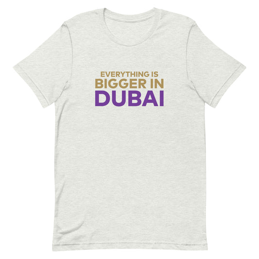 The Real Housewives of Dubai Bigger in Dubai T-Shirt