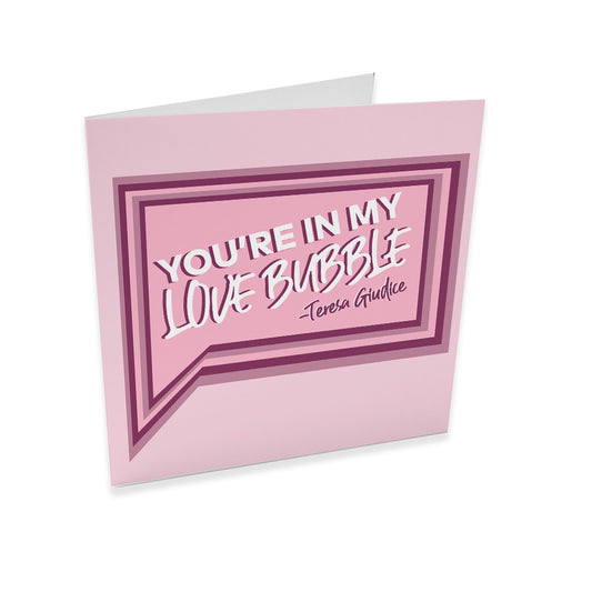 The Real Housewives of New Jersey Love Bubble Satin Greeting Card