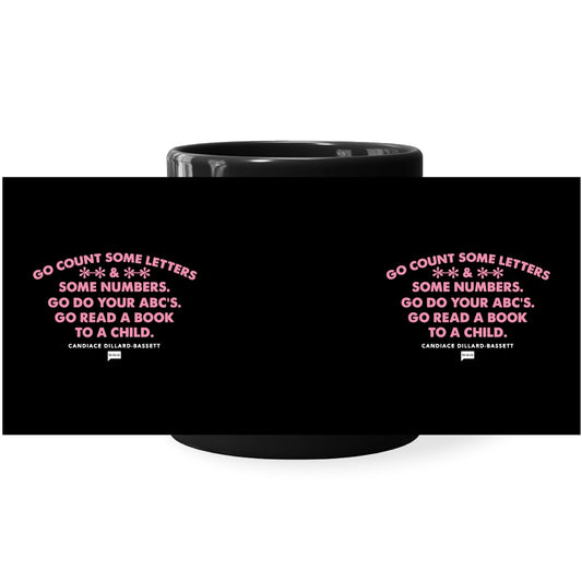 The Real Housewives of Potomac Go Count Some Letters Black Mug