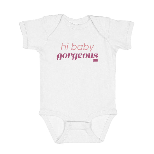 The Real Housewives of Salt Lake City Hi Baby Gorgeous Baby Bodysuit