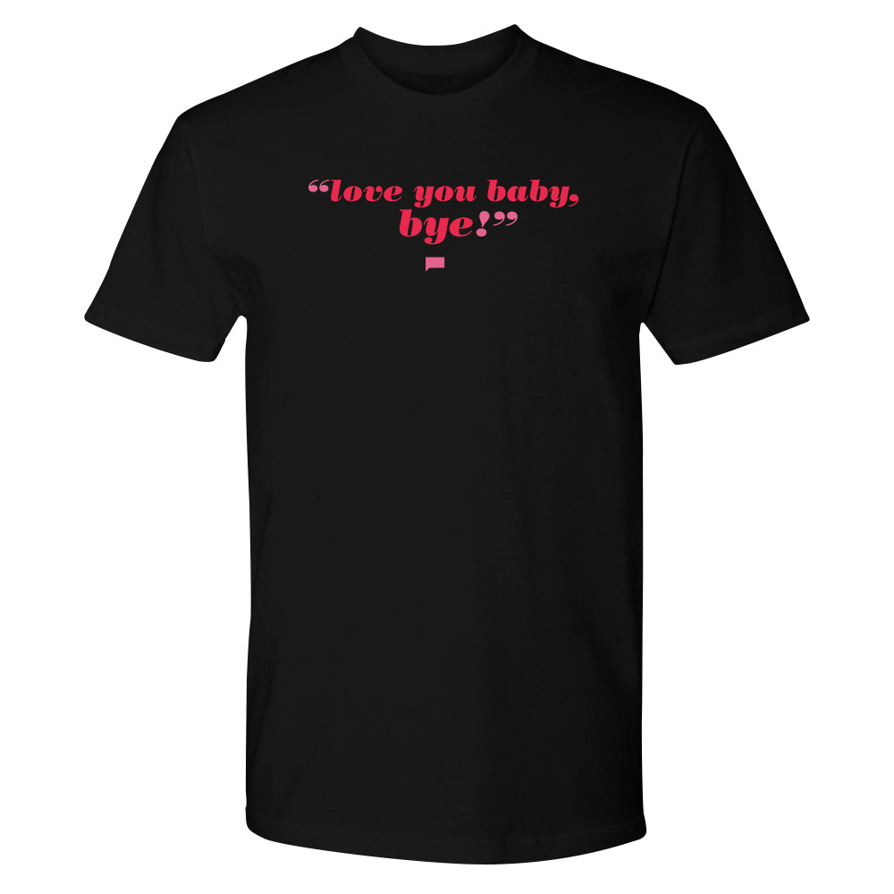 The Real Housewives of Salt Lake City Meredith Marks Love You Baby, Bye! T-Shirt