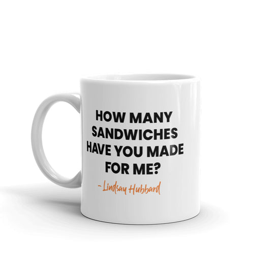 Summer House How Many Sandwiches Have You Made For Me? White Mug